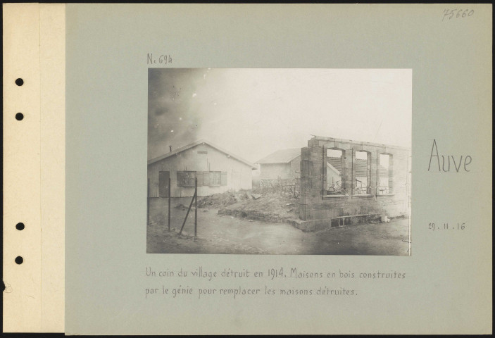 Auve. Un coin du village détruit en 1914. Maisons en bois construites par le génie pour remplacer les maisons détruites