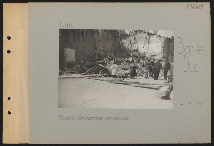 Bar-le-Duc. Maisons bombardées par avions
