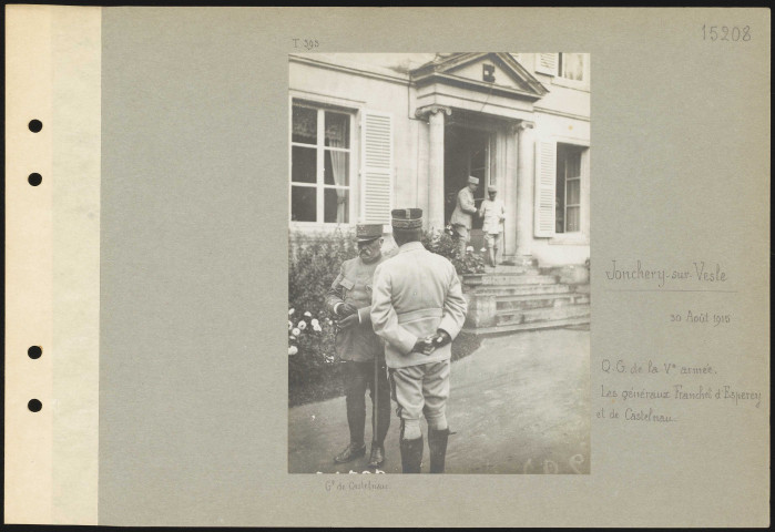 Jonchery-sur-Vesle. Quartier général de la 5e armée. Les généraux Franchet d'Espèrey et de Castelnau