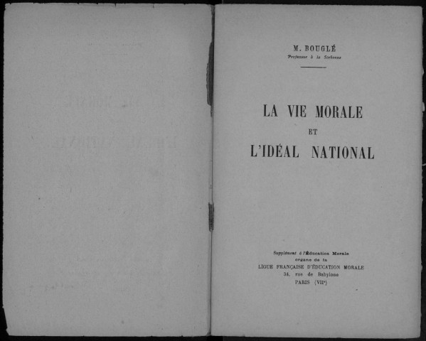 La vie morale et l'idéal national. Sous-Titre : Supplément à l'Education morale, organe de la Ligue française d'éducation morale