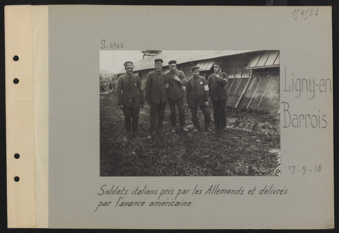 Ligny-en-Barrois. Soldats italiens pris par les Allemands et délivrés par l'avance américaine