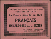 La France s'est faite par l'Union des Français derrière un chef. La France possède un chef. Français unissez-vous dans sa Légion