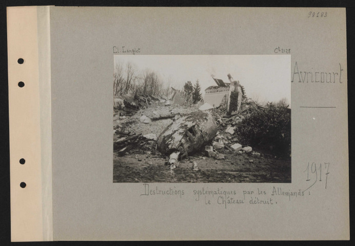 Avricourt. Destructions systématiques par les Allemands : le château détruit