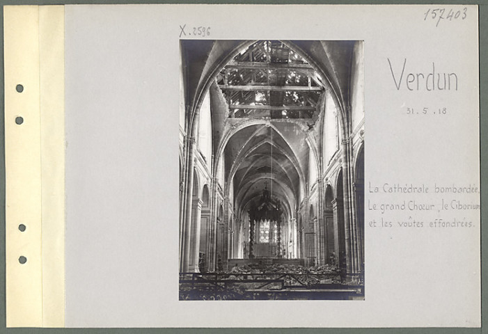 Verdun. La cathédrale bombardée. Le grand chœur, le ciborium et les voûtes effondrées