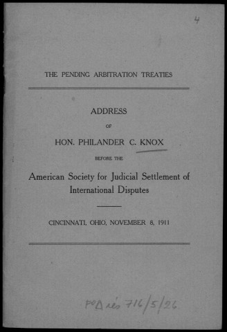The Pending arbitration treaties. Sous-Titre : Address of Hon. Philander C. Knox before the American Society for Judicial Settlement of International Disputes
