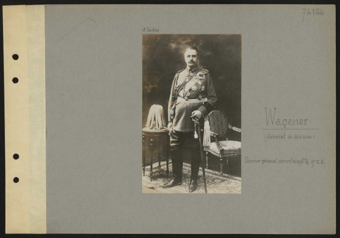 Wagener (général de division), nommé général commandant suppl. le 17e CA