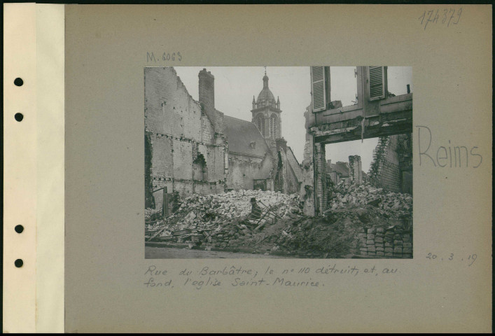 Reims. Rue du Barbâtre ; le numéro 110 détruit, et, au fond, l'église Saint-Maurice