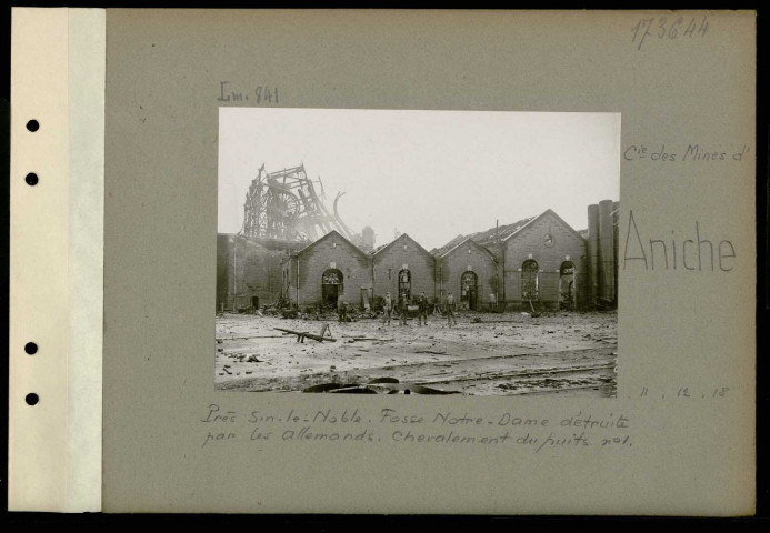 Aniche (Compagnie des mines d'). Près Sin-le-Noble. Fosse Notre-Dame détruite par les Allemands. Chevalement du puits numéro 1
