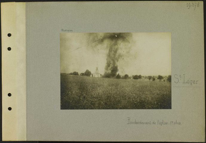 Saint-Léger. Bombardement de l'église. Premier obus