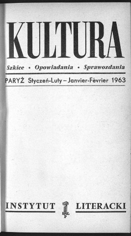 Kultura (1963, n°1 - n°12)  Sous-Titre : Szkice - Opowiadania - Sprawozdania  Autre titre : "La Culture". Revue mensuelle