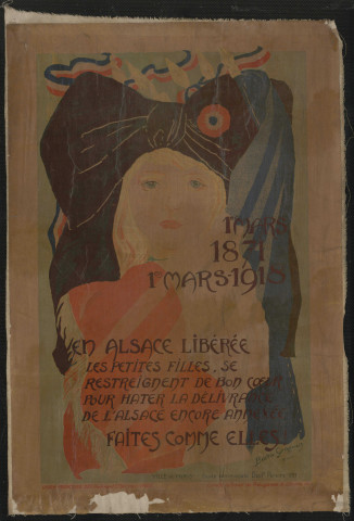 1er mars 1871-1er mars 1918 : en Alsace libérée les petites filles se restreignent de bon cœur pour hâter la délivrance de l'Alsace encore annexée