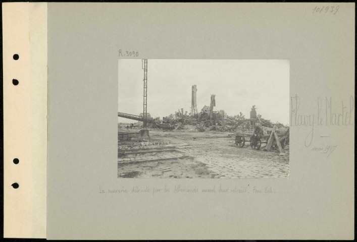 Flavy-le-Martel. La sucrerie par les Allemands avant leur retraite. Face est