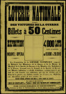 Loterie nationale au profit des victimes de la guerre Billets à 50 centimes : Exposition au nouvel Opéra