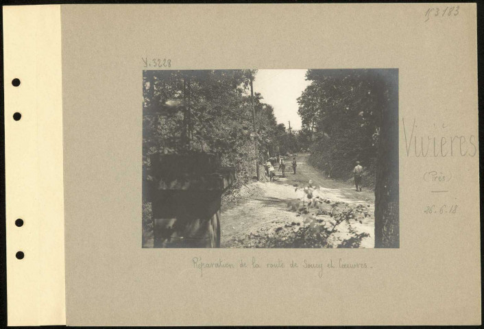 Vivières (près). Réparation de la route de Soucy et Coeuvres