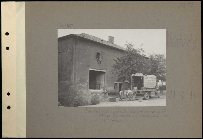 Marbache. La salle de spectacle du cantonnement et voiture du service cinématographique de la 8e armée