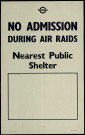 No admission during air raids : nearest Public Shelter
