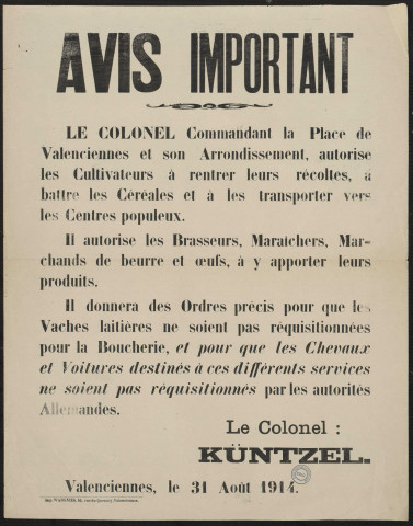 Le colonel commandant la Place de Valenciennes et son arrondissement, autorise les cultivateurs à rentrer leurs récoltes & Ils donnera des ordres précis & pour que les chevaux et voitures destinés à ces différents services ne soient pas réquisitionnés