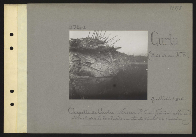 Curlu (près et au nord-est). Chapelle de Curlu. Ancien poste de commandement de général allemand détruit par le bombardement de pièces de marine