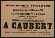 Élections législatives Arrondissement d'Yvetot : Candidat républicain conservateur A. Caubert