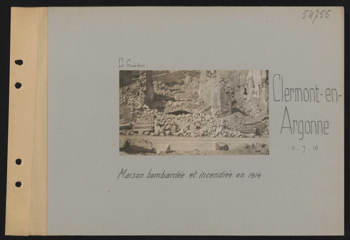 Clermont-en-Argonne. Maison bombardée et incendiée en 1914