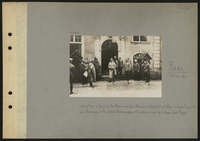Bade (grand-duc de) : 1° le grand-duc, 2° le prince Guillaume de Saxe-Weimar, le 3° le général d'infanterie Dürr, 4° le général de division von Bodemgen, 5° le colonel Waizenegger, 6° le médecin-inspecteur de première classe docteur Meyer