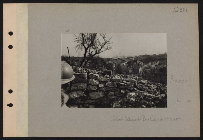 Avocourt. Pendant l'attaque du Bois Carré, de 7 h 30 à 10 h