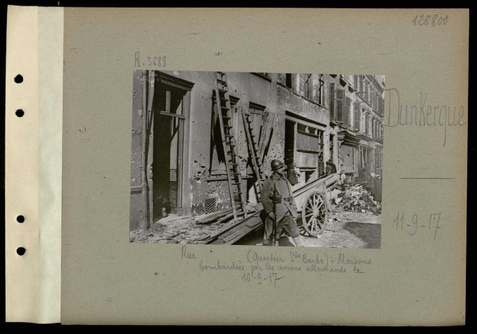 Dunkerque. Rue ? (quartier Sainte-Barbe). Maisons bombardées par les avions allemands le 10-9-17