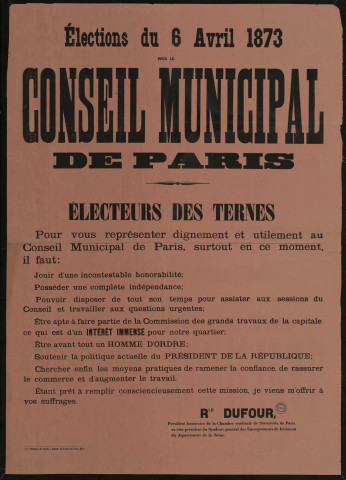 Elections du 6 avril 1873 pour le Conseil municipal de Paris : Je viens m'offrir à vos suffrages... Rld Dufour