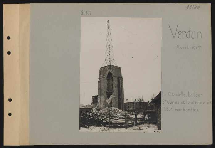 Verdun. La citadelle. La tour Saint-Vanne et l'antenne de TSF bombardées