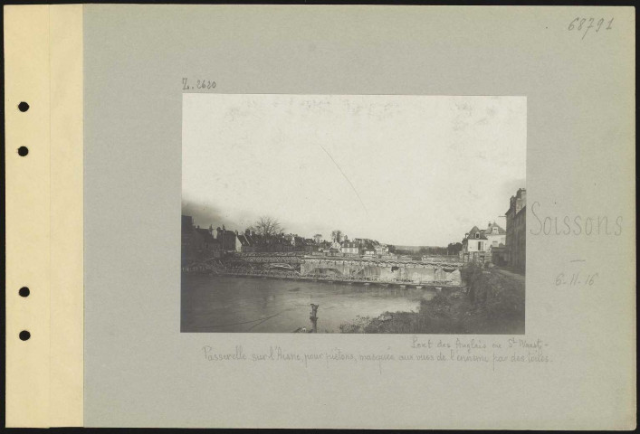 Soissons. Pont des Anglais ou Saint-Waast. Passerelle sur l'Aisne, pour piétons, masquée aux vues de l'ennemi par des toiles