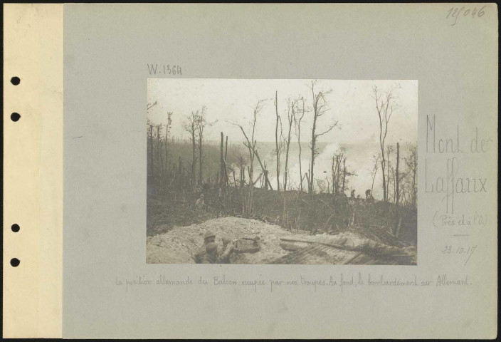 Mont de Laffaux (près et à l'ouest). La position allemande du Balcon occupée par nos troupes. Au fond, le bombardement sur Allemant