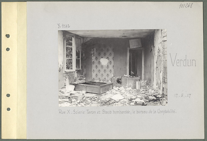 Verdun. Rue X. Scierie Taron et Staub bombardée ; le bureau de la comptabilité