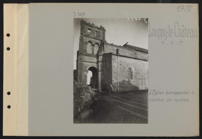Louppy-le-Château. L'église bombardée, le clocher en ruines