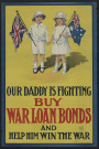 Our daddy is fighting : buy War Loan Bonds