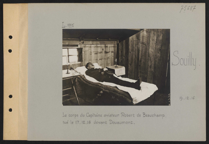 Souilly. Le corps du capitaine-aviateur Robert de Beauchamp tué le 17.12.16 devant Douaumont