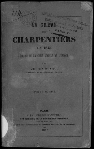 La grève des charpentiers en 1845. Sous-Titre : épisode de la crise sociale de l'époque