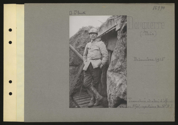 Dompierre (près). Tranchée et abri d'officier. Au premier plan ; capitaine du 36e régiment d'infanterie