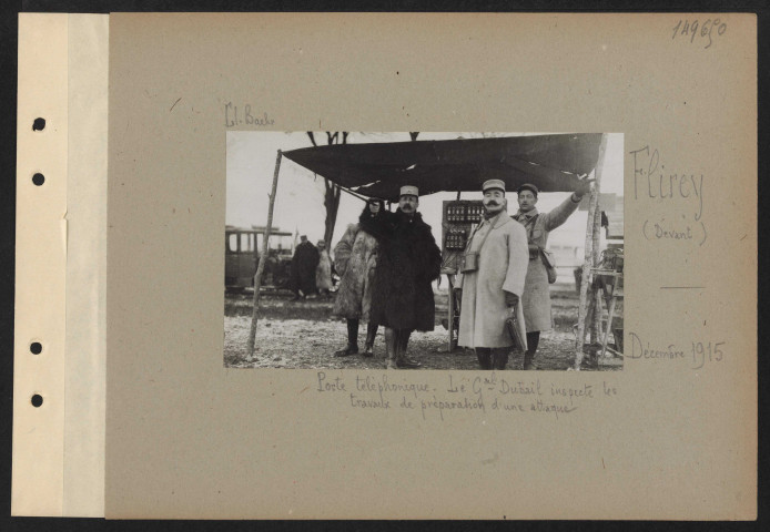Flirey (devant). Poste téléphonique. Le général Dubail inspecte les travaux de préparation d'une attaque