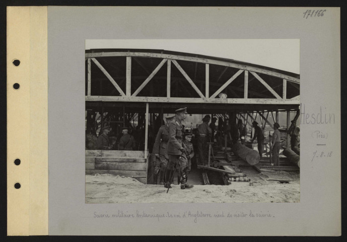 Hesdin (près). Scierie militaire britannique. Le roi d'Angleterre vient de visiter la scierie