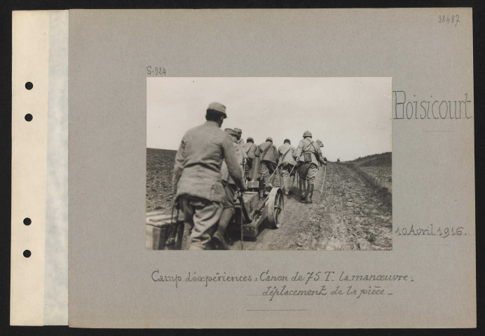 Boisicourt. Camp d'expériences : canon de 75T. La manœuvre : déplacement de la pièce