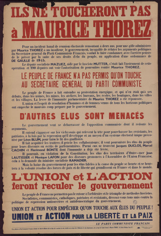 Ils ne toucheront pas à Maurice Thorez : le peuple de France n'a pas permis qu'on touche au secrétaire générale du parti communiste… D'autres élus sont menacés
