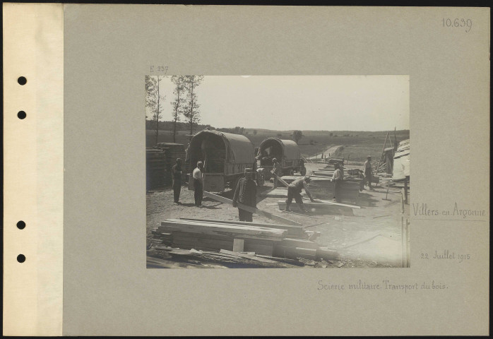 Villers-en-Argonne. Scierie militaire. Transport du bois