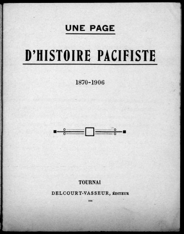 Une page d'histoire pacifiste 1870-1906