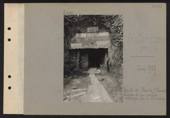 Autrêches. Route de Moulin-sous-Touvent. Entrée d'une carrière aménagée par les Allemands