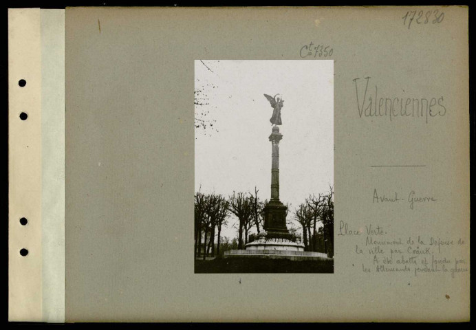 Valenciennes. Place Verte. Monument de la défense de la ville par Crauk. A été abattu et fondu par les Allemands pendant la guerre