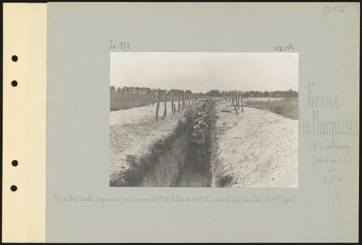 Ferme Les Marquises (nord-est de Prunay) (près et au nord-est). Près du Bois Vidalet. Boyau suivi par une voie de 0 m 60. Relève du 114e régiment d'infanterie montant aux tranchées de première ligne