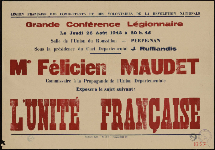 Grande conférence légionnaire : Me Félicien Maudet... L'unité française