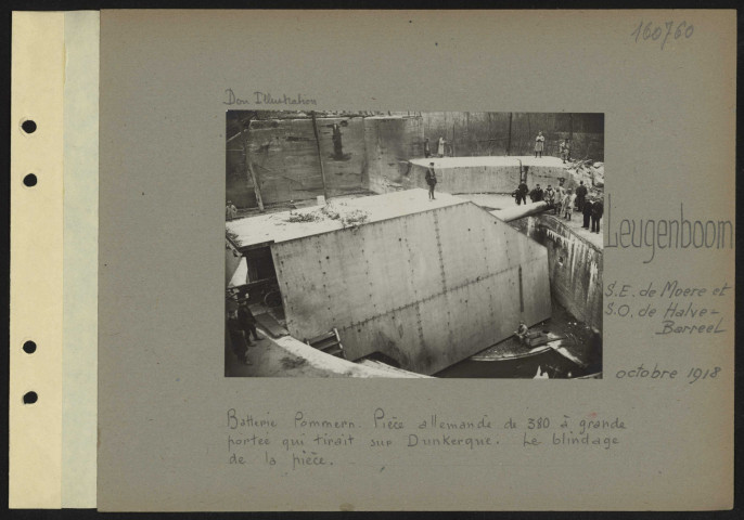Leugenboom (sud-est de Moere et sud-ouest de Halve-Barreel). Batterie Pommern. Pièce allemande de 380 à grande portée qui tirait sur Dunkerque. Le blindage de la pièce