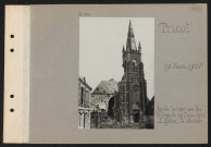Tricot. Après la reprise du village, le 19 juin 1918 : l'église, le clocher
