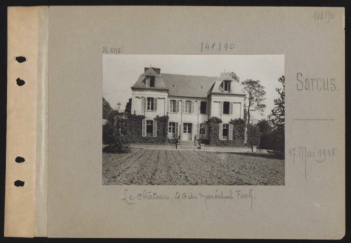 Sarcus. Le château, QG du maréchal Foch
